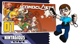 Nintagious Live! - Iconoclasts - Ep. 01