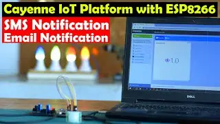 IoT project using Cayenne and ESP8266, Send SMS and Email, Nodemcu Project, IoT Security Project