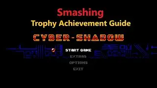 Cyber Shadow Xbox/PS5 Smashing Trophy/Achievement Guide