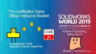 The Certification Game: A Video Game Presentation on SolidWorks Certifications (SWW 2019)