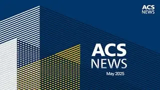 ACS NEWS #11 | May 2025 | ACS Group
