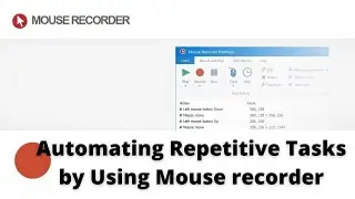 Автоматизируйте задачи с помощью Mouse Recorder 2020