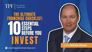 The Ultimate Franchise Checklist: 10 Steps Before You Invest in a Franchise | Franchising Explained
