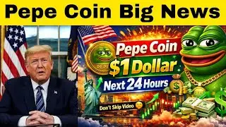 Pepe Coin 1 Dollar Big News Next  24 Hours 🤑 Pepe Coin news today ! Crypto News today bitcoin update