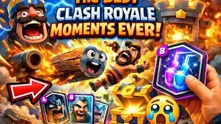 The BEST Clash Royale Moments Ever!