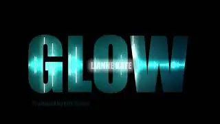 Lianne Kaye - Glow (Erik Seime Production Remix)