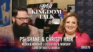 Building God&rsquo;s House Through Worship & Obedience &ndash; Ps. Shane & Christy Hair | IKT S6E70