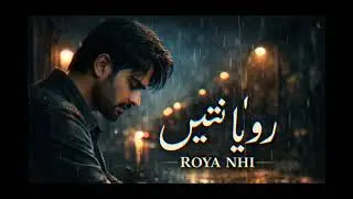 Roya Nhi Broken Heart 💔 l hindi songs new| Emotional Qawwali Song 