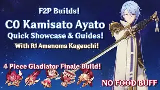 F2P C0 AYATO REALISTIC SHOWCASE (TEAMS/SOLO) & FULL GUIDES w/ R1 AMENOMA KAGEUCHI GENSHIN IMPACT 2.6