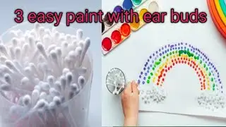 3 easy painting idiea with earbuds