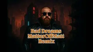Teddy Swims - Bad Dreams (MatterOffMatt Remix)