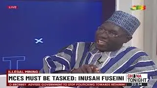 GhanaTonight: Is Gov't Winning The Fight Against Galamsey - Alhaji Fuseini