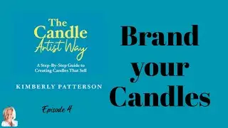 How to Brand Your Candles Without a Label | The Candle Artist Way