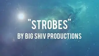Strobes by Big Shiv Productions
