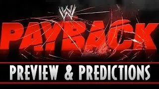 WWE Payback 2015 Preview & Predictions!