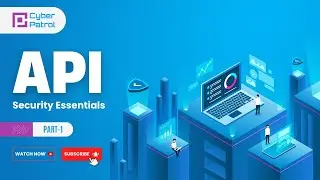 API Security Must-Haves | CYBER PATROL | Safeguarding Your Data & Services