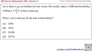 2007 General Maths HSC Q3 How to find 17.5% holiday/annual leave loading on 4-weeks wages