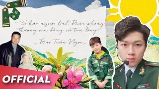 CHA TÔI NGƯỜI LÍNH BIÊN PHÒNG | BÙI TUẤN NGỌC | OFFICIAL M/V