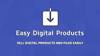 Easy Digital Products - Sell Downloads, Digital Products and Files