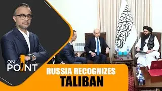 Russia - Taliban | Russia Becomes First to Recognise Taliban Govt | What This Means for the World