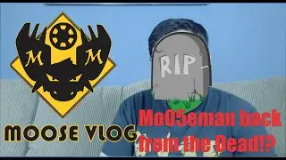 Moose Vlog 2: Mo05eman Alive?!
