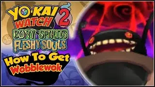 Yo-Kai Watch 2 - How To Get Wobblewok & Ghostly Goo! [YW2 Tips & Tricks]