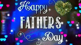 Happy Father's Day 2018 || Whatsapp wishes,Greetings,Animated video || Dad's Day || Renu ||