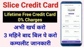 Slice Credit Card Ka Bill Kaise Pay Kare | Slice Credit Card Bill Generate Kab Hota Hai | Full Guide