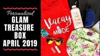 Glam Treasure Box April 2019 | Personalised | Wanderlust Edition | Unboxing & Review