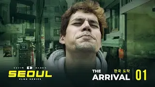 The Arrival | Seoul Korea Vlog Series 2025 | EP01 | Kevin Dasom