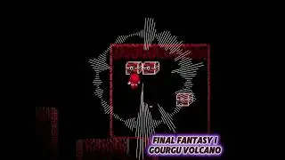 FF1 グルグ火山 アレンジ Final Fantasy I Gourgu Volcano Arrange