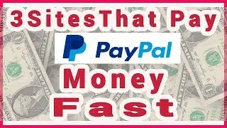 3 Extra Income Online Sites That Pay Paypal Money Fast In 2019