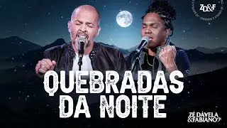 Z&eacute; D&aacute;vela e Fabiano - Quebradas da Noite #sertanejo #quebradasDaNoite
