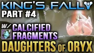 Destiny King's Fall Raid: How to Beat Daughters of Oryx, Secret Chest, Calcified Fragment 4 & 5