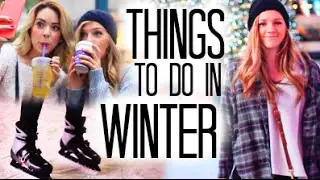 Things to Do When You're Bored in Winter!