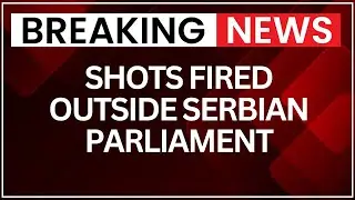 Gunfire Erupts Near Parliament Amid Anti-Govt Protests in Serbia | NewsX