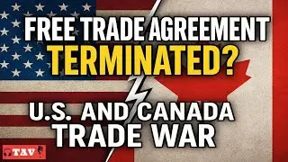 Canada vs US Trade Relations The GOOD, The BAD, and The UNCERTAIN