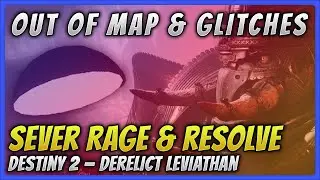 Destiny 2 OOB &mdash; Sever Rage & Resolve