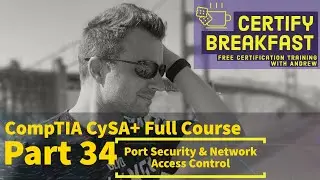 Полный курс CompTIA CySA+, часть 34: Безопасность портов и управление доступом к сети (NAC)