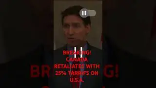 Canada retaliates with 25% tariffs against America on Canadian goods