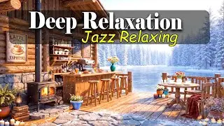 Jazz Relaxing Smooth Jazz Music for Deep Relaxation#jazzcafe #relax #music