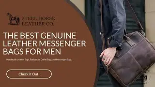 The Best Genuine Leather Messenger Bags for Men - top 5 best leather laptop messenger bags
