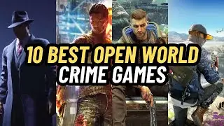 10 Best Open World Crime Games