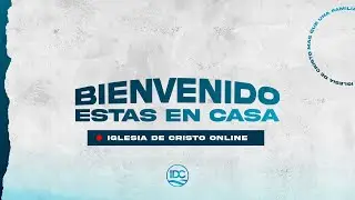 Servicio Online Iglesia de Cristo