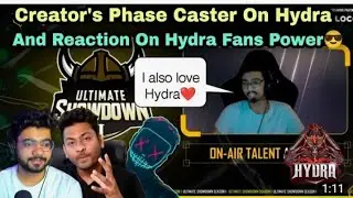 creator phase caster on hydra and reaction on hydra fans power