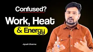 Difference Between Work, Energy and Heat | Work vs Energy vs Heat Explained Simply | JEE & NEET