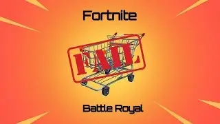Fortnite- Shopping Cart Fail for the Win!!!