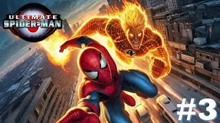 Race Against the Human Torch 🔥| Ultimate Spider Man (2005) Mission Walkthrough