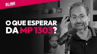 O que esperar da economia com a MP 1303? | Blink com Felipe Miranda
