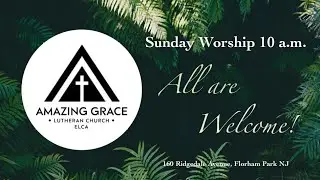 4th Sunday after Epiphany Worship Service - 2-1-26 at Amazing Grace (Florham Park, NJ)